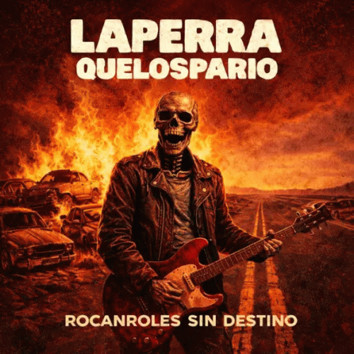 La Perra Que Los Pario : Rocanroles sin Destino